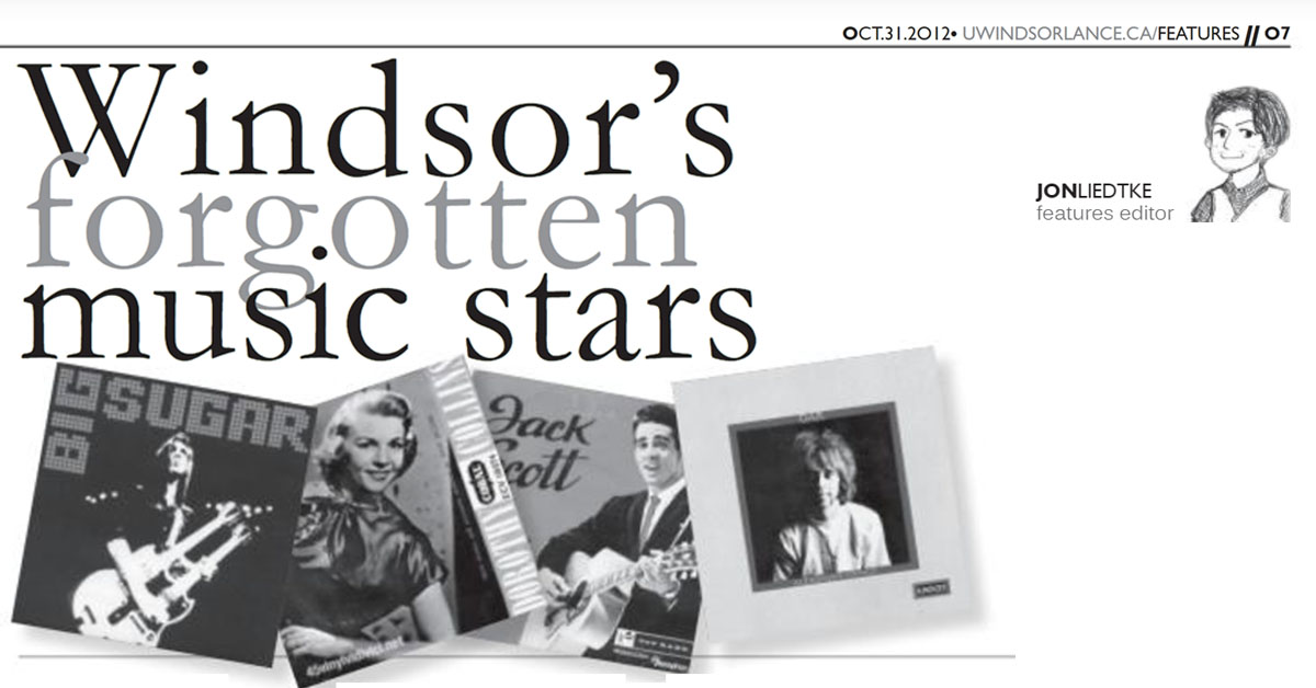 UWindsor Lance Windsor's Forgotten Music Stars Issue 18, Volume 85 Oct. 31, 2012 Jon Liedtke Page 7